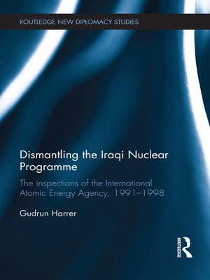 cover image of Dismantling the Iraqi Nuclear Programme